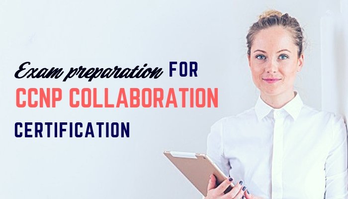 Cisco Collaboration Exams - IT EXAM TOOLS