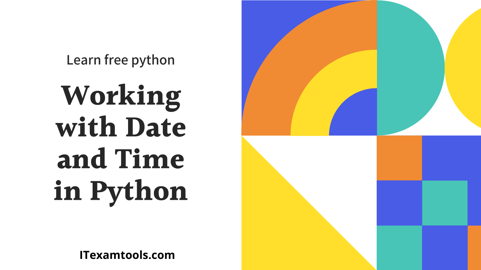 Working with Date and Time in Python - IT EXAM TOOLS