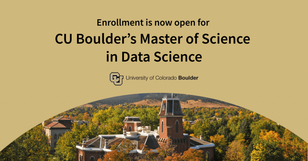 University of Colorado Boulder’s Master of Science in Data Science