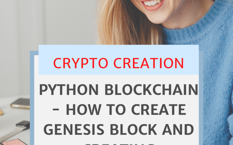 Python Blockchain - How to create Genesis Block and Creating Blockchain