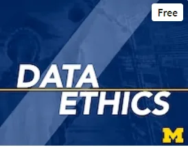 Data Science Ethics course by University of Michigan