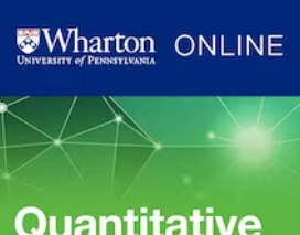 Fundamentals of Quantitative Modeling Online Course by University of Pennsylvania