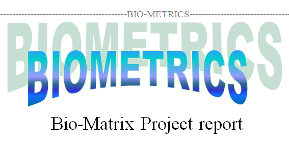 bio matrix project report