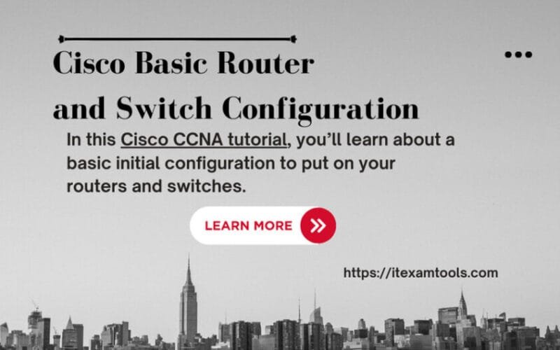 Cisco Basic Router and Switch Configuration