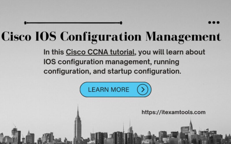 Cisco IOS Configuration Management