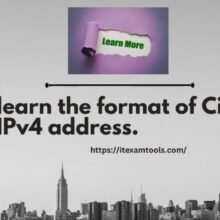 learn the format of Cisco IPv4 address.