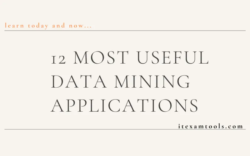 12 Most Useful Data Mining Applications