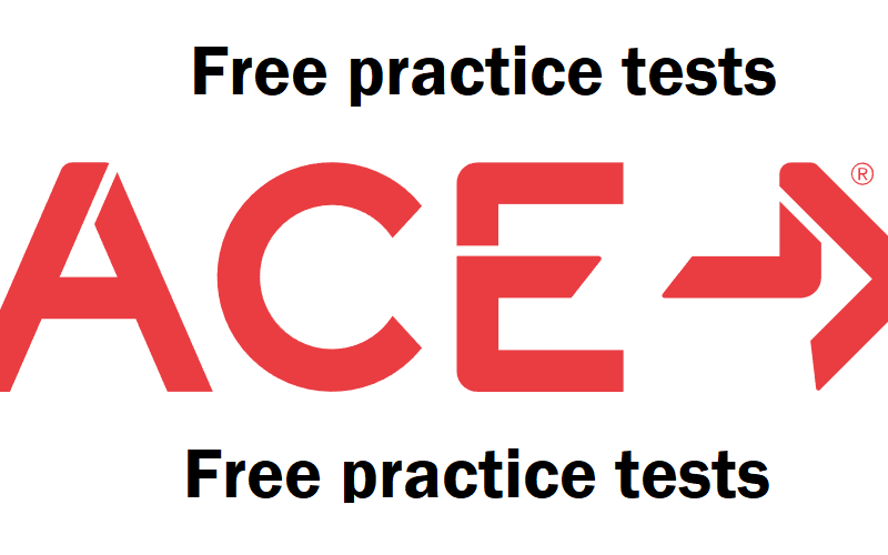 ACE PRACTICE TESTS