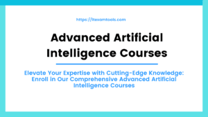 Advanced Artificial Intelligence Courses - ITEXAMTOOLS