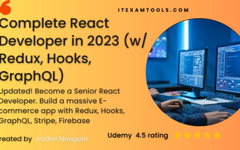 Complete React Developer in 2023 (w/ Redux, Hooks, GraphQL)