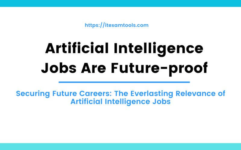 Artificial Intelligence Jobs Are Future-proof