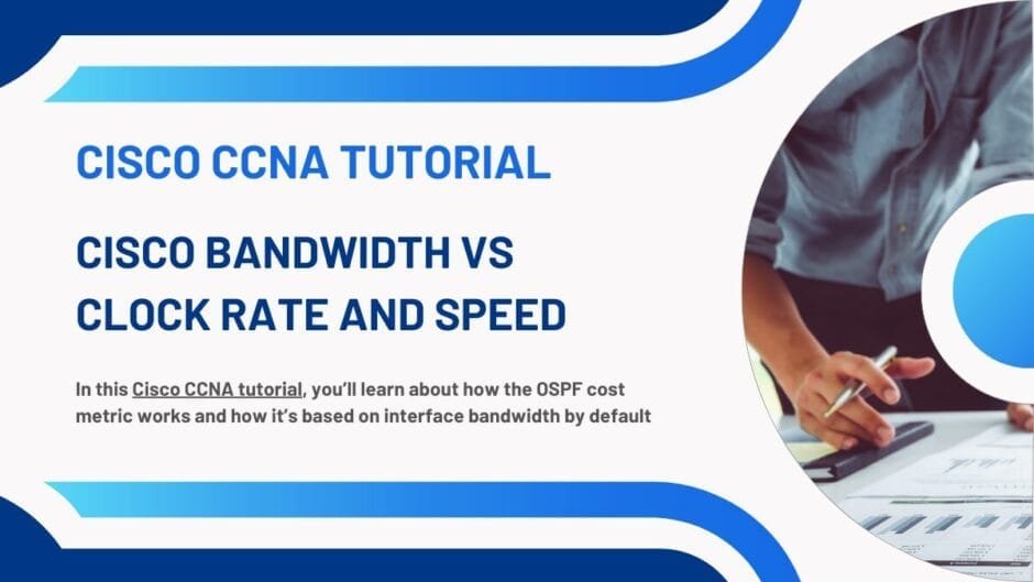 Cisco Bandwidth vs Clock Rate and Speed