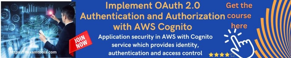 Implement OAuth 2.0 Authentication and Authorization with AWS Cognito